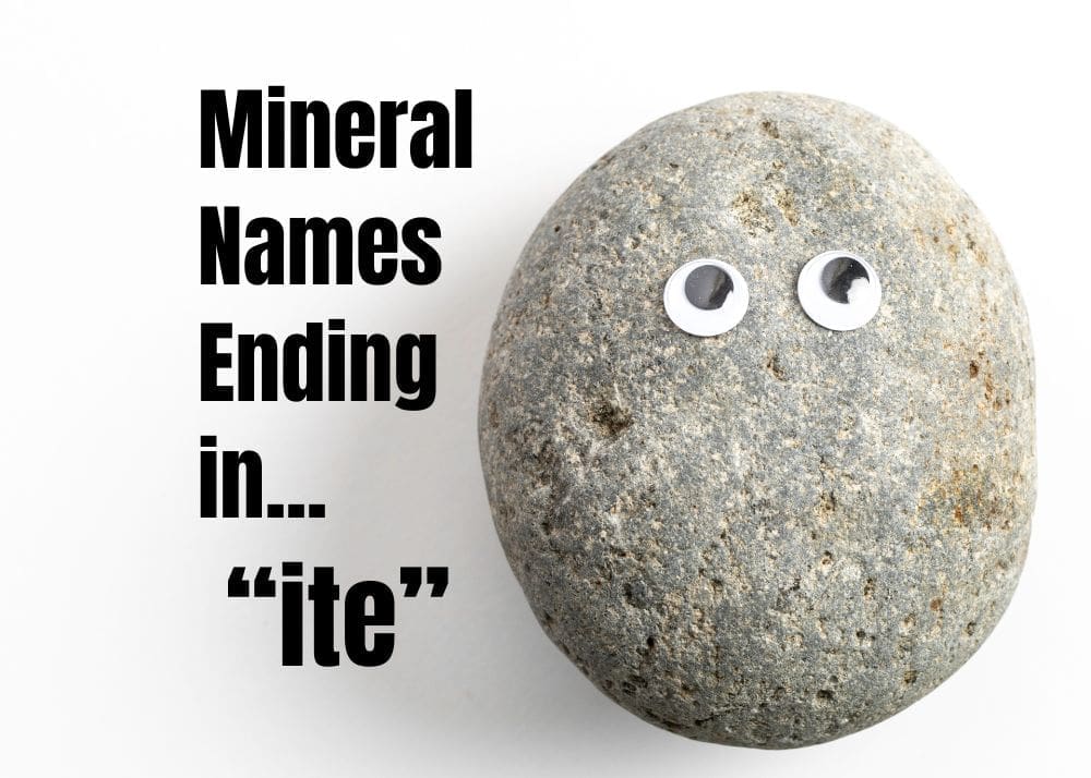 Why Do All Those Rocks and Minerals End in "ite"